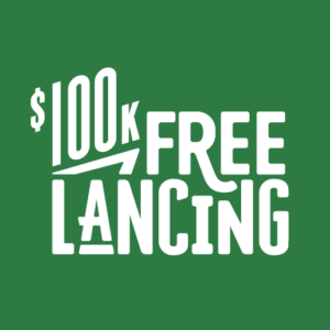 $100K Freelancing - let's talk about freelancing leads